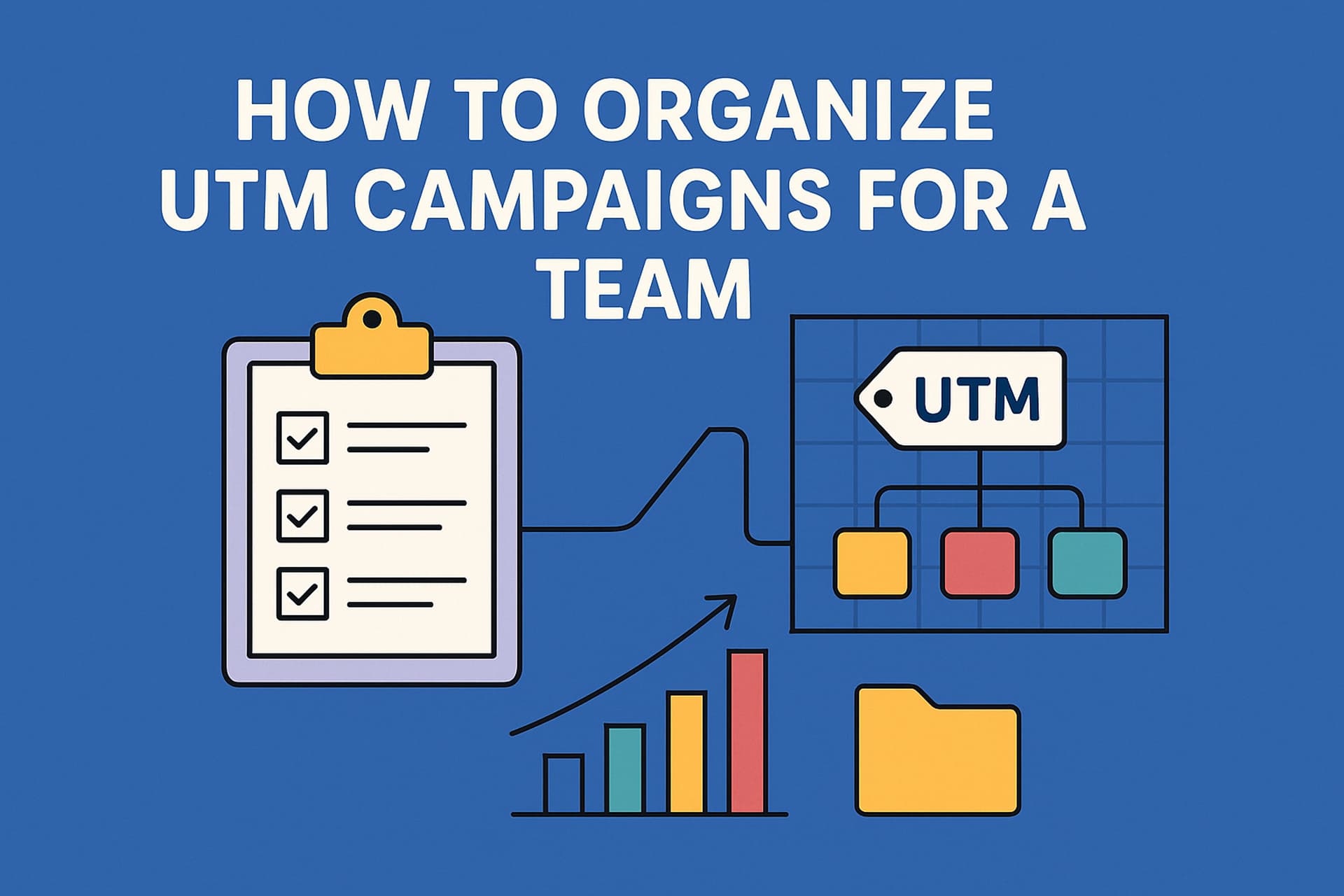 Cover image for How to Organize UTM Campaigns for a Team