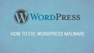 How to Fix WordPress Malware
